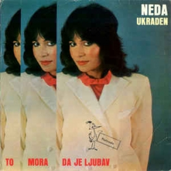  Neda Ukraden ‎– To Mora Da Je Ljubav 